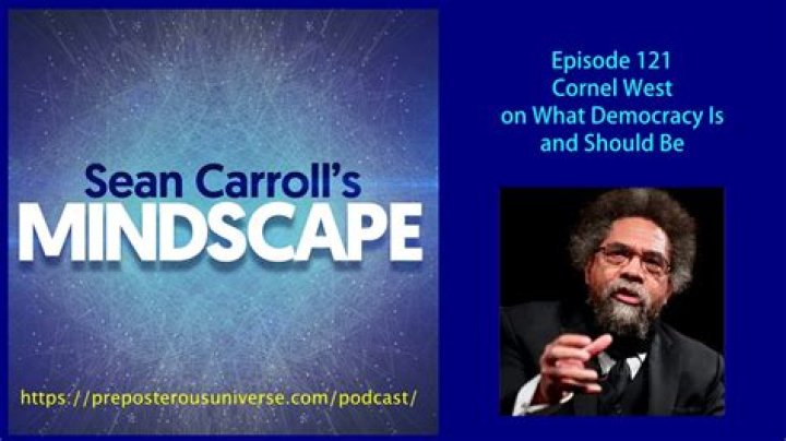 121 Cornel West on What Democracy Is and Should Be Sean Carroll