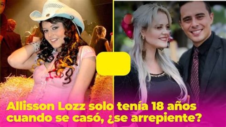 Allisson Lozz solo ten&iacute;a 18 a&ntilde;os cuando se cas&oacute;, &iquest;se arrepiente de