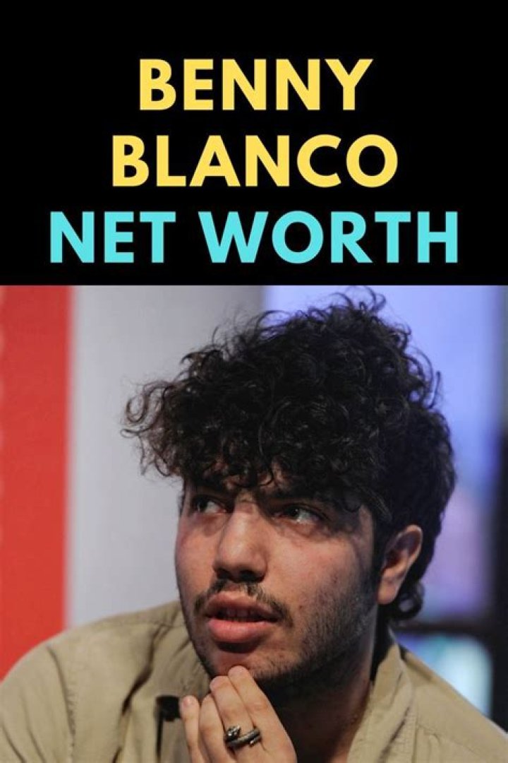 Benny Blanco Net Worth, Songs, Height, Age, Career, Social Media