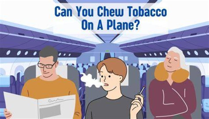 Can You Chew Tobacco On A Plane 5 Airlines Rules Listed!