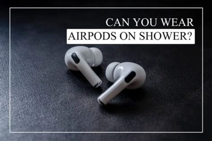 Can you Wear Airpods Pro in the Shower? Y/N? Gadgetswright