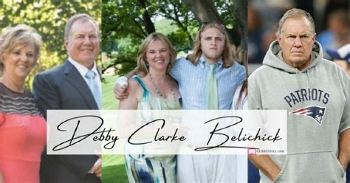 Debby Clarke Belichick Bio, Facts, Family Life of William Stephen