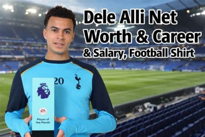 Dele Alli Net Worth (2020), Height, Age, Bio and Facts