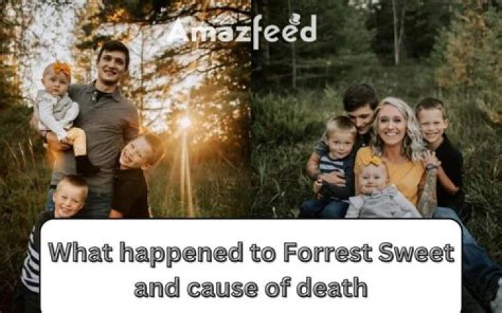 Forrest Sweet Cause of Death How Did Forrest Sweet Died?