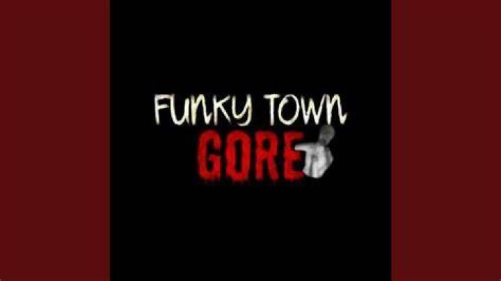 Funky Town Gore (Clean Version) xixal xd Shazam