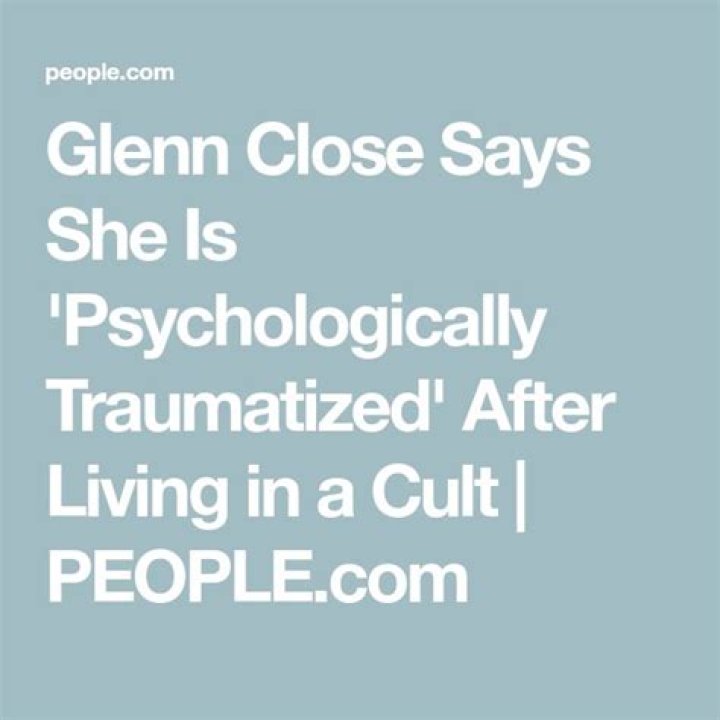 Glenn Close Says Growing up Involved in a Cult Helped Shape Her as a Mom