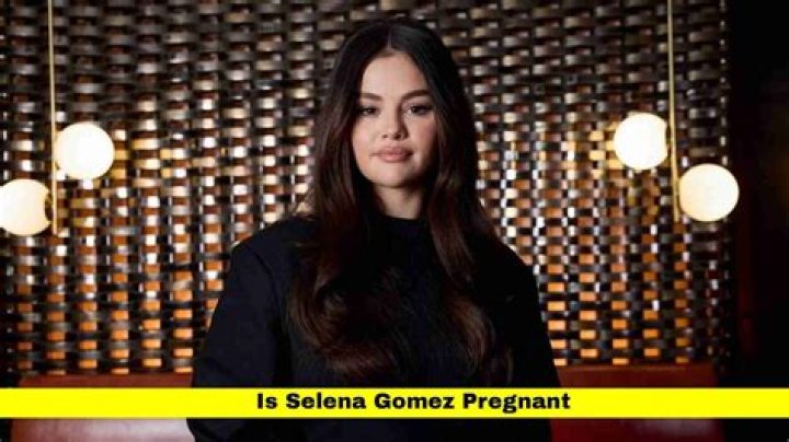 Is Selena Gomez Pregnant? Here's the Complete Truth