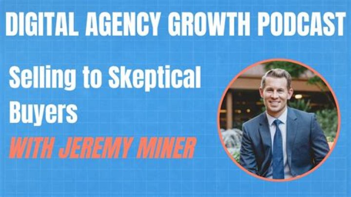 Jeremy Miner on Selling to Skeptical Buyers Sales Schema