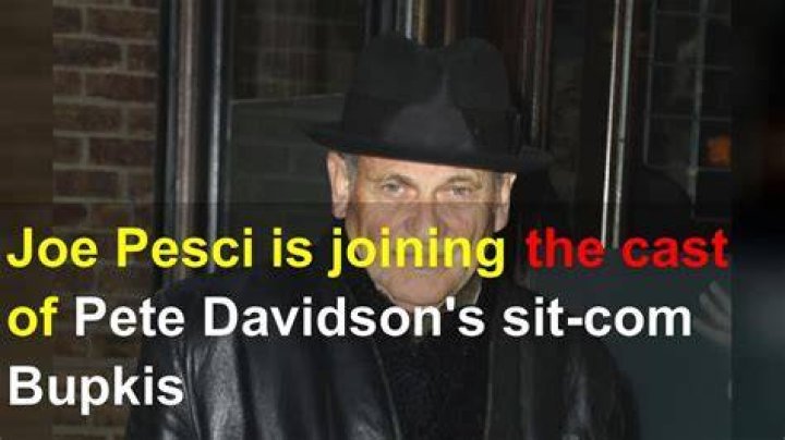 Joe Pesci is joining the cast of Pete Davidson's 'Bupkis