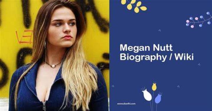 Megan Nutt Wiki Biography Net Worth