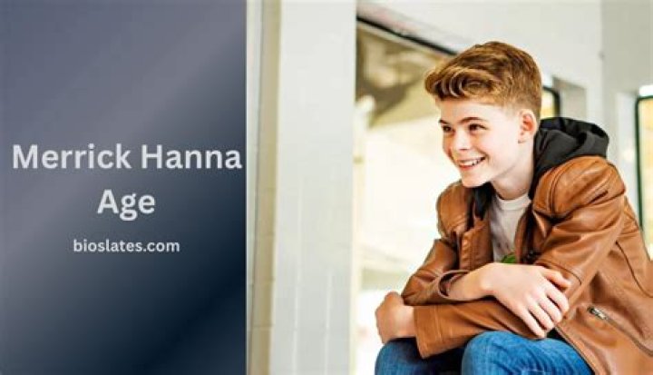 Merrick Hanna Biography, Height & Life Story Super Stars Bio