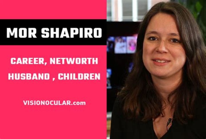 Mor Shapiro Bio, Family, Career, Husband, Net Worth, Measurements