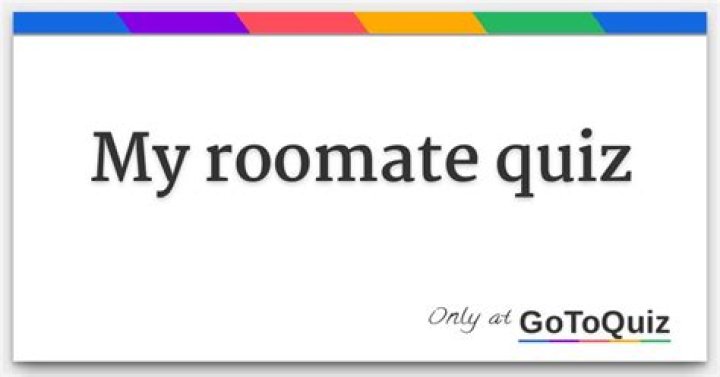 my roomate quiz
