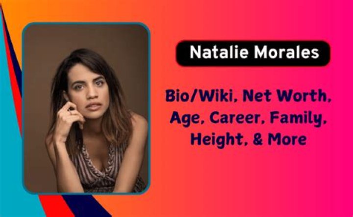 Natalie Morales Biography, Height & Life Story Super Stars Bio