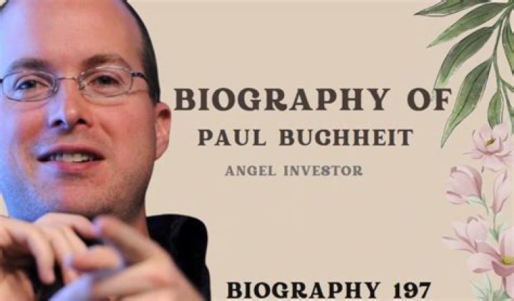 Paul Buchheit Biography Facts, Life, Achievements