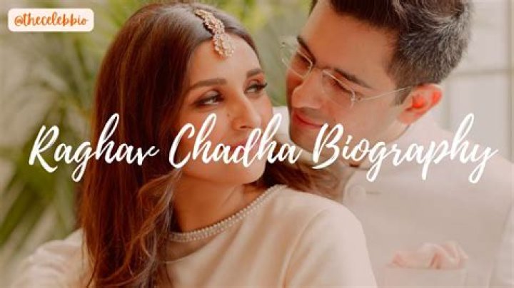 Raghav Chadha Age, Education, Father, Mother, Family, Net Worth, Wife