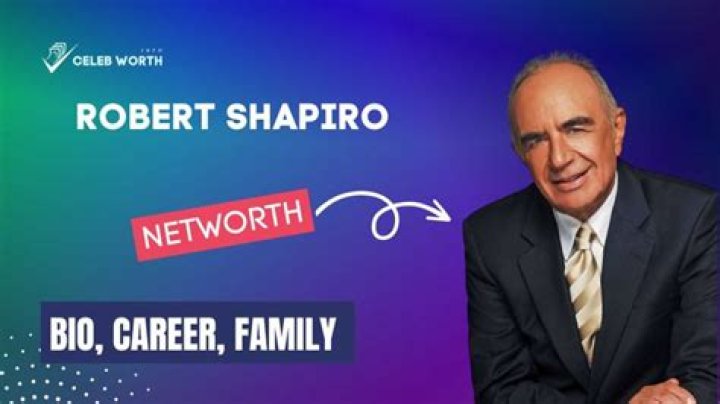 Robert Shapiro Net Worth in 2023 How Rich is He Now? News