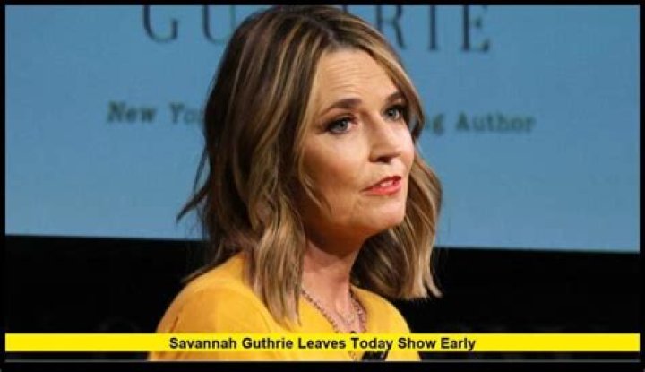 Savannah Guthrie leaves 'Today' early, Hoda Kotb still absent
