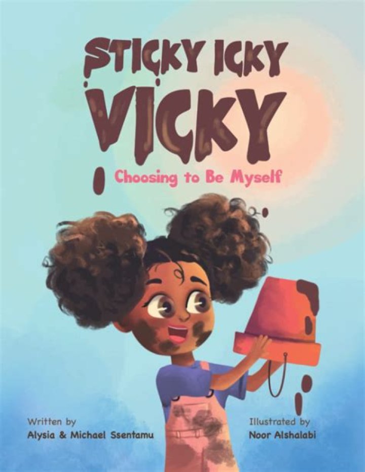 Sticky Icky Vicky Choosing to Be Myself by Alysia Ssentamu Goodreads
