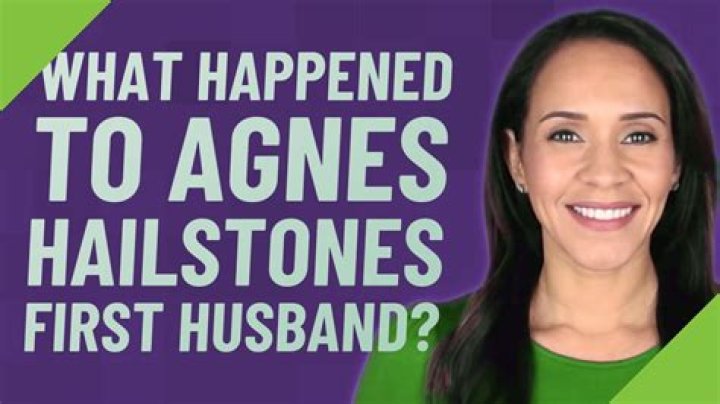 What happened to Agnes hailstones first husband? Celebrity.fm 1