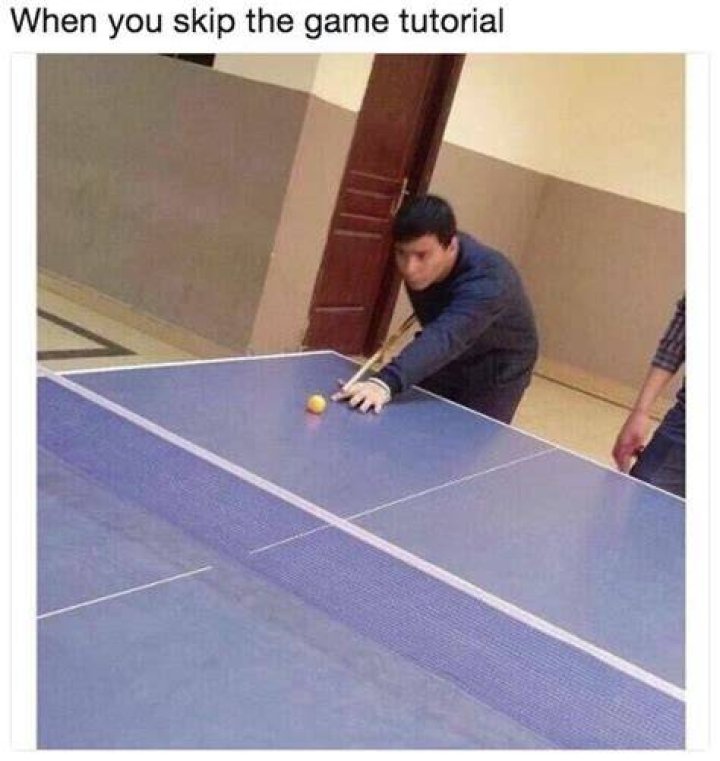 When You Skip The Game Tutorial Know Your Meme